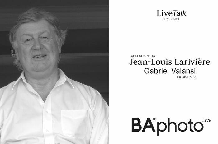 BAphoto LIVETALK #11 – IN CONVERSATION WITH ART COLLECTOR JEAN-LOUIS LARIVIÈRE