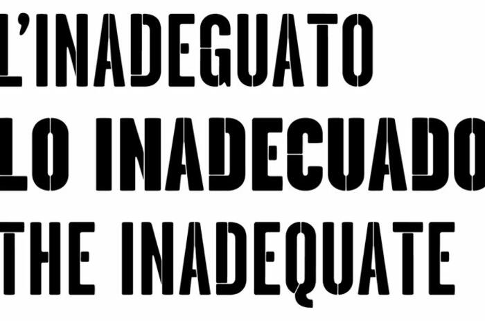 L'Inadeguato, Lo Inadecuado, The Inadequate, Dora García L'Inadeguato, Lo Inadecuado, The Inadequate, Dora García